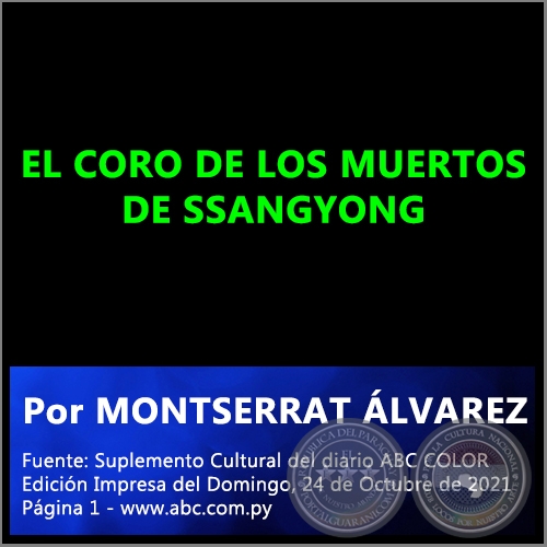 EL CORO DE LOS MUERTOS DE SSANGYONG - Por MONTSERRAT ÁLVAREZ - Domingo, 24 de Octubre de 2021